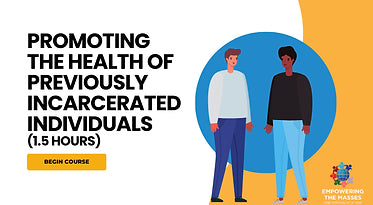 CEU Training Promoting Health of Previously Incarcerated Individuals